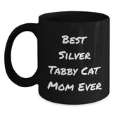 Funny Silver Tabby Cat Mom Gifts for Men from Friends - Best Silver Tabby Cat Mom Ever Quote on Black Coffee Mugs for Graduation Unique Gifts - Main